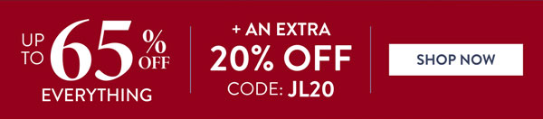 Up To 65% OFF Everything + An Extra 20% OFF Code: JL20