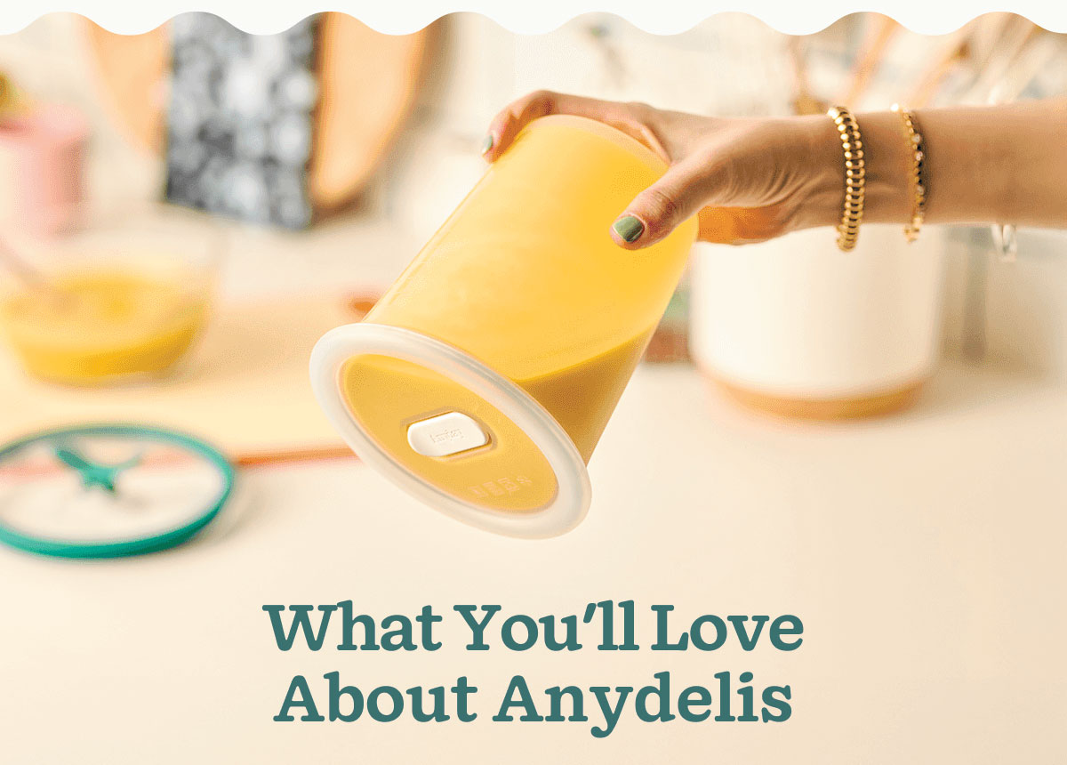 What You'll Love About Anydelis
