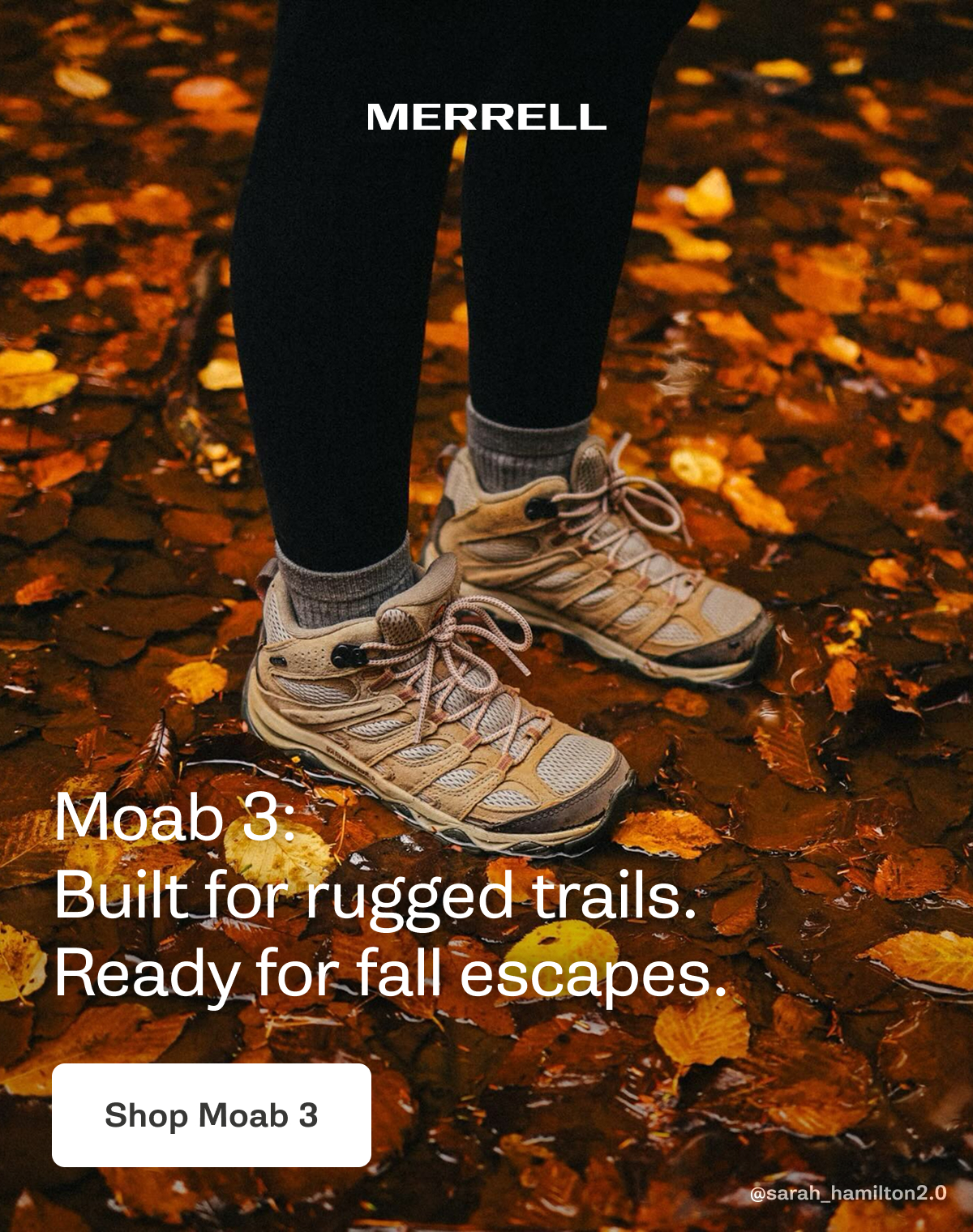MERRELL - Moab 3: Built for rugged trails. Ready for fall escapes [Shop Moab 3] [Shop Moab 3]
