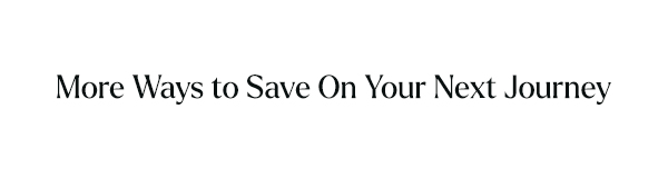 More Ways to Save on your next journey
