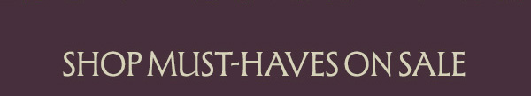 Shop Must Haves on Sale