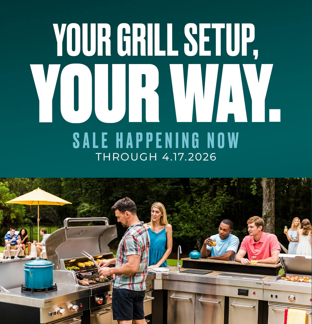 Your Grill Setup, Your Way. Sale Happening Now!