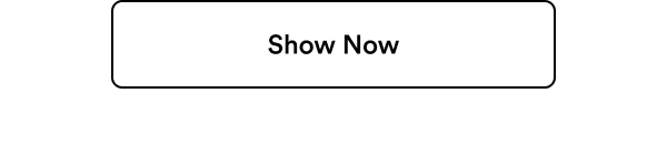 Click to Show Now