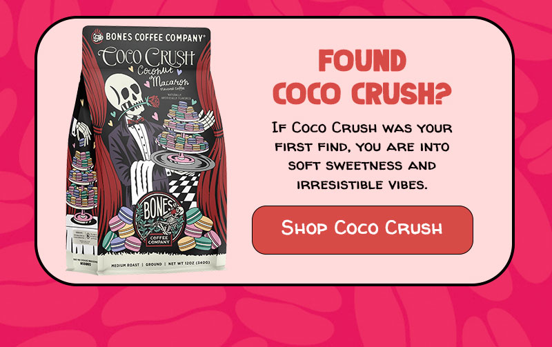 Found Coco Crush?
