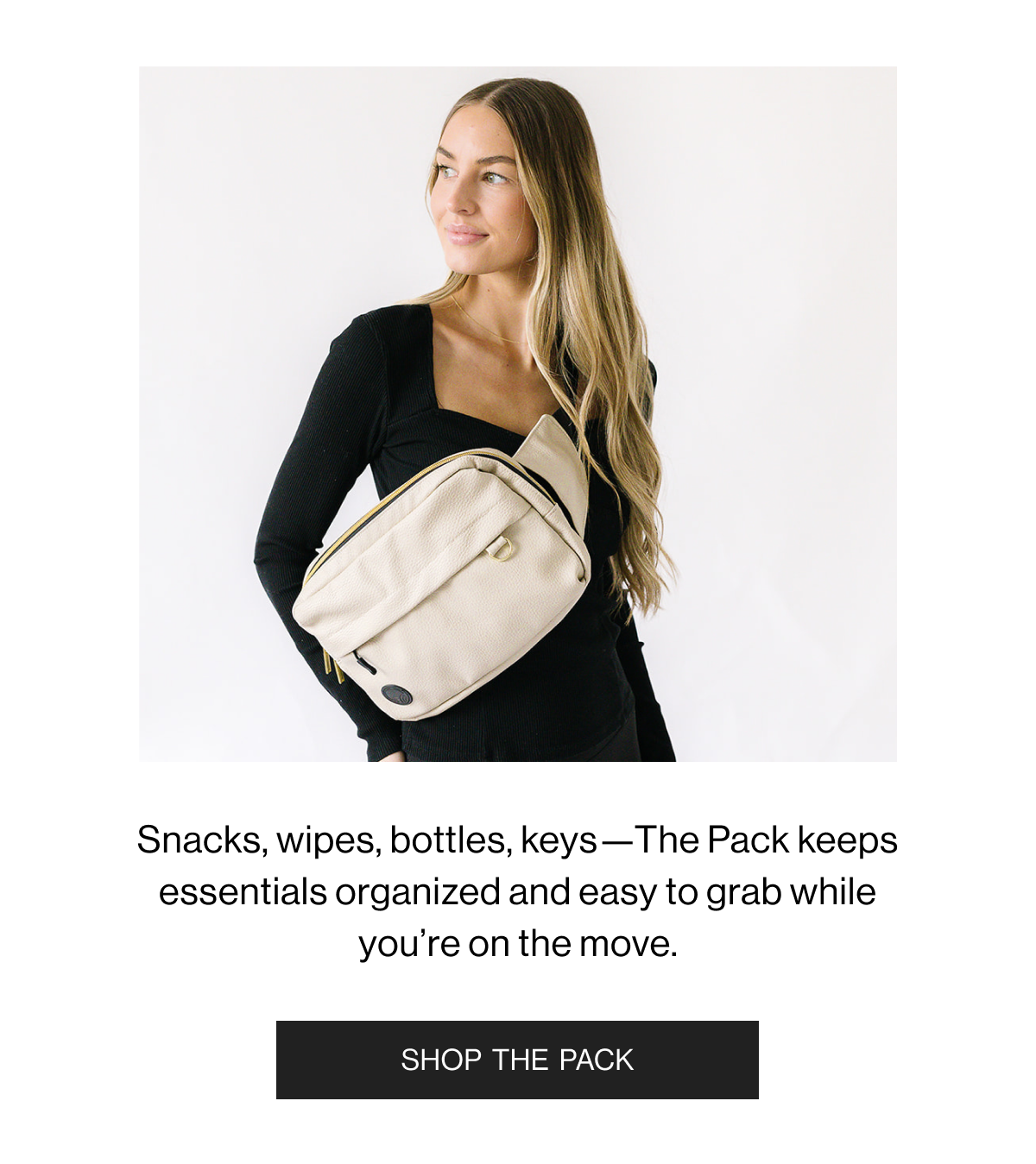 Snacks, wipes, bottles, keys- The Pack keeps essentials organized and easy to grab while you're on the move. - Shop the Pack