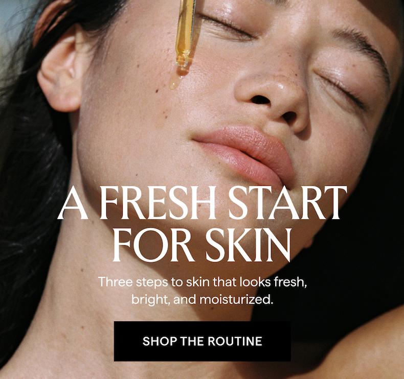 A FRESH START FOR SKIN