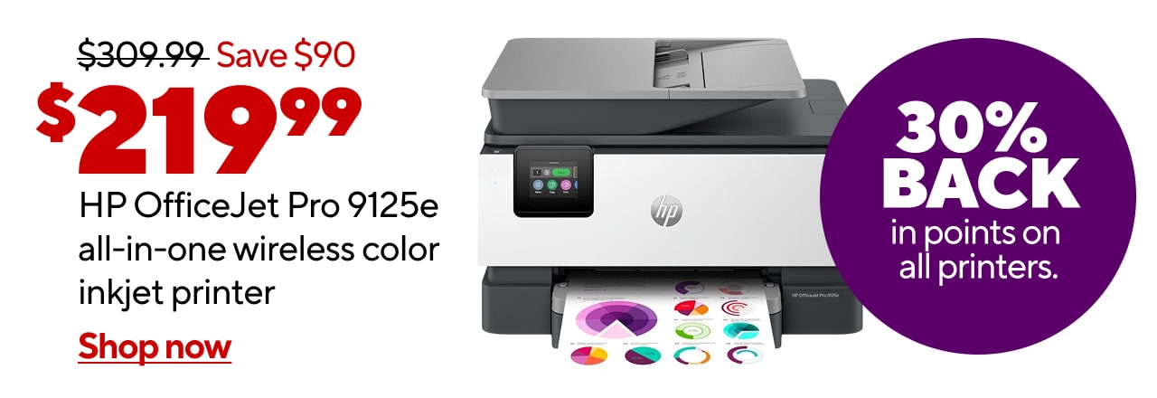 HP Office Jet Pro 9125e Reg price $309.99 Promo Price $219.99. Save $90.