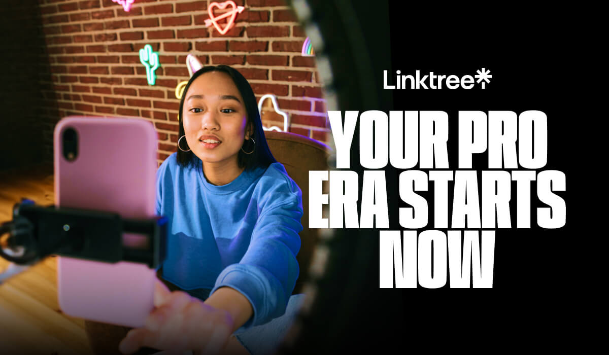Linktree: Your Pro Era Starts Now