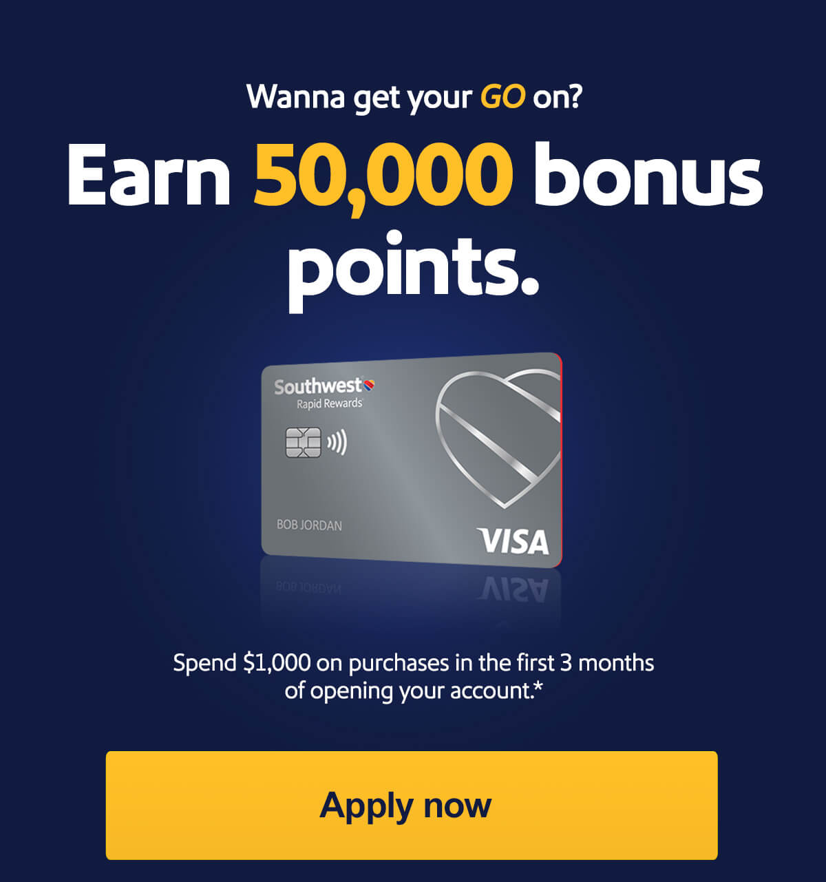 Wanna get your Go on? Earn 50,000 bonus points. Spend $1,000 on purchases in the first 3 months of opening your account.* [Apply now]