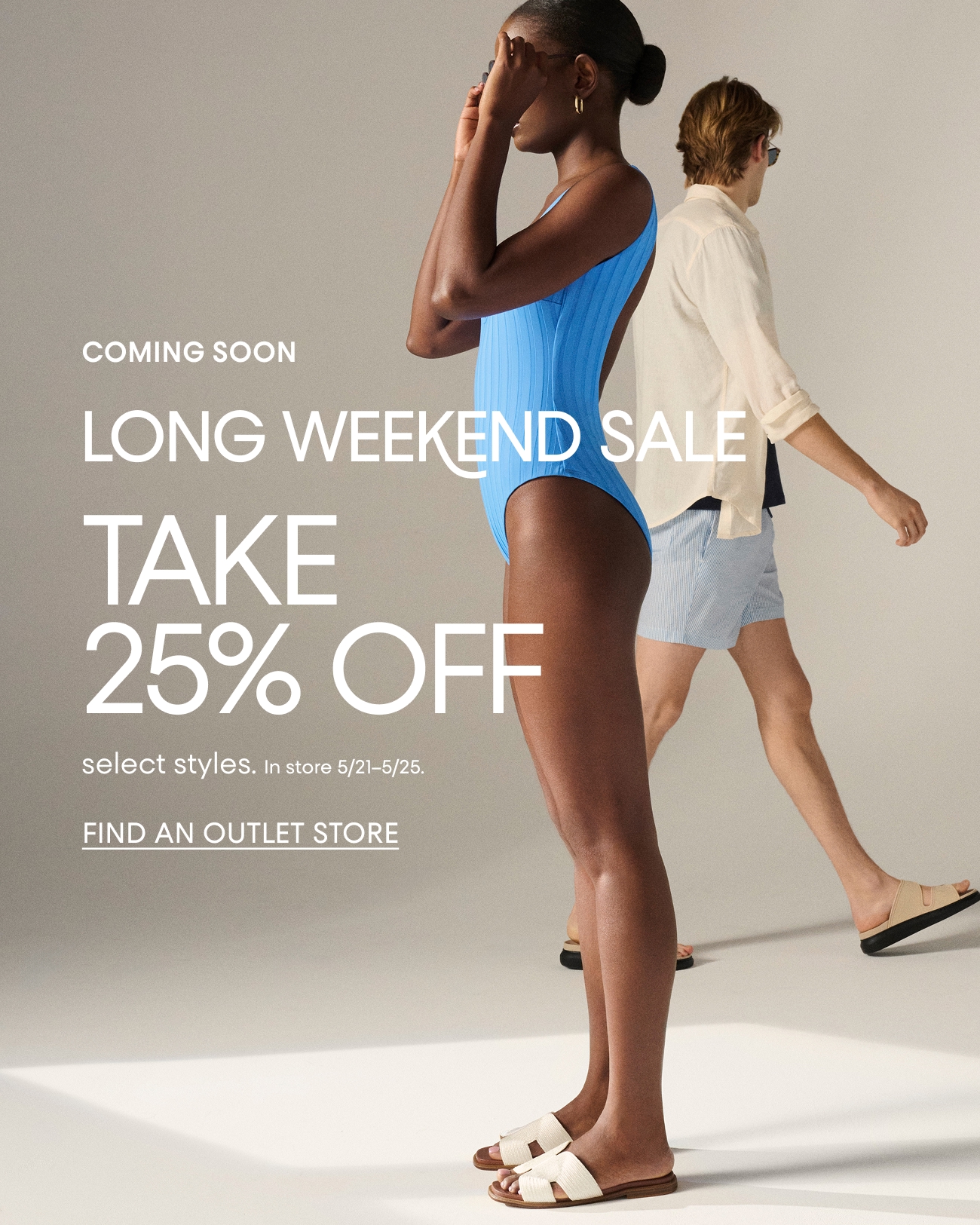 COMING SOON | LONG WEEKEND SALE | FIND AN OUTLET STORE