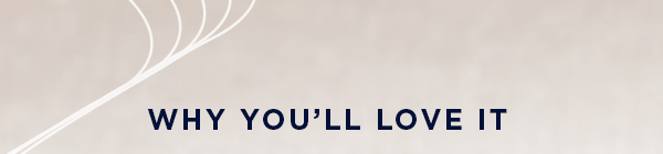 why you'll love it