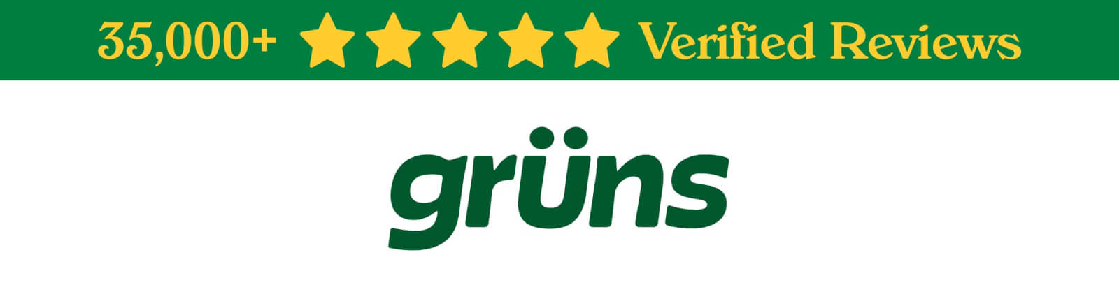 Banner: 35,000+ 5-Star Verified Reviews.  Logo: Grüns