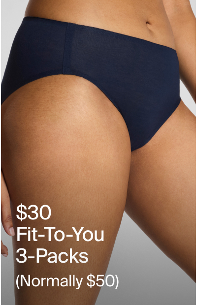 $30 Fit-to-You 3-packs
