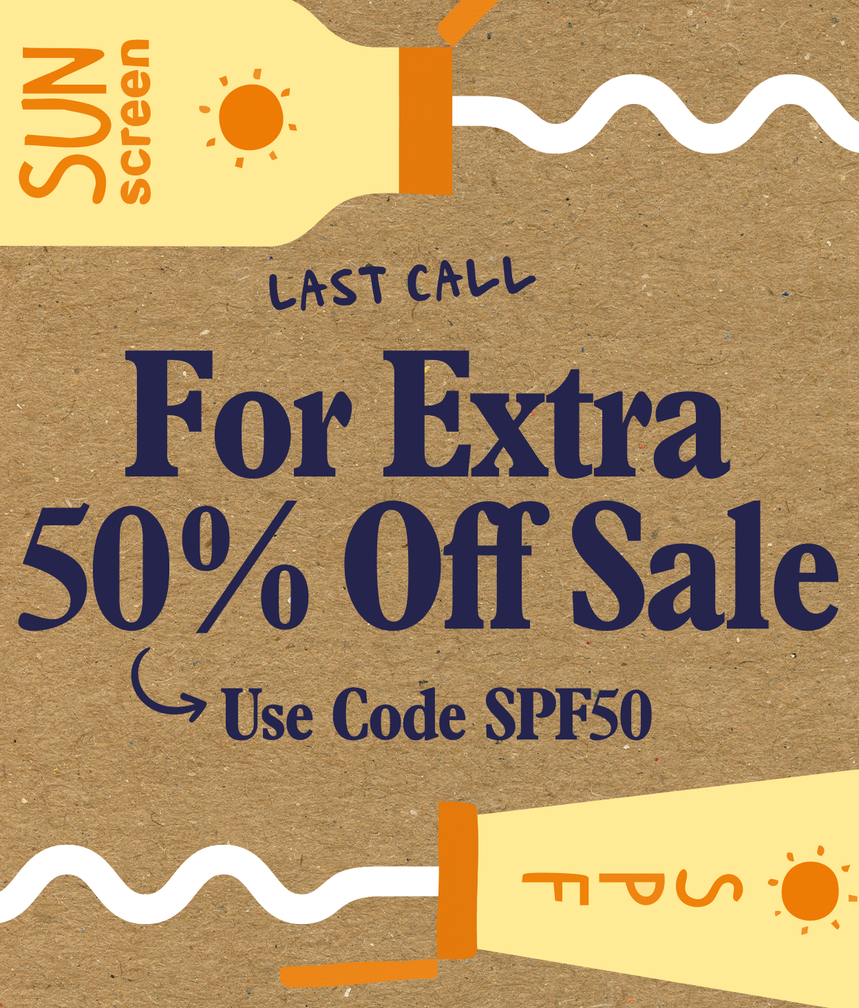 Last Call, Ends Tonight: Extra 50% Off Sale: Use Code SPF50