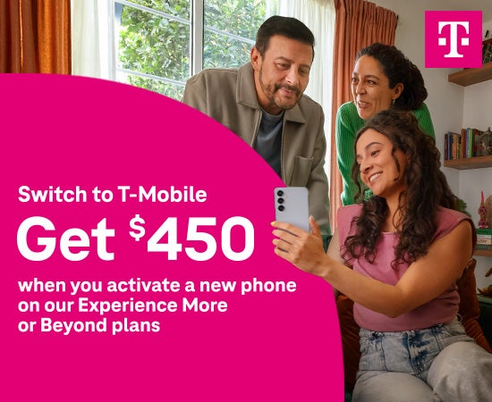 Switch to t-mobile get $450 when you activate a new phone on our experience more or beyond plans