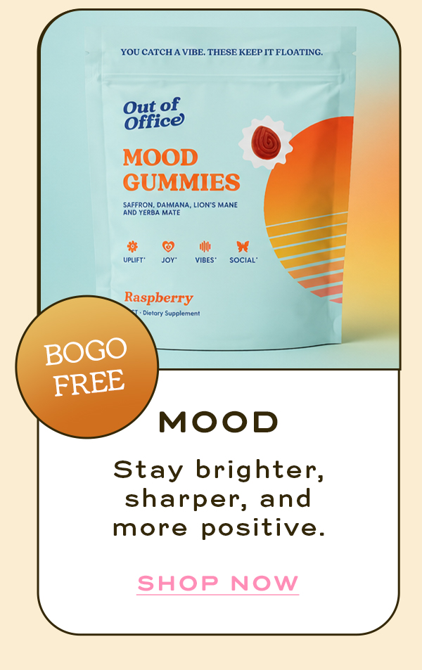 Mood  Stay bright, sharper, and more positive. | Shop Now