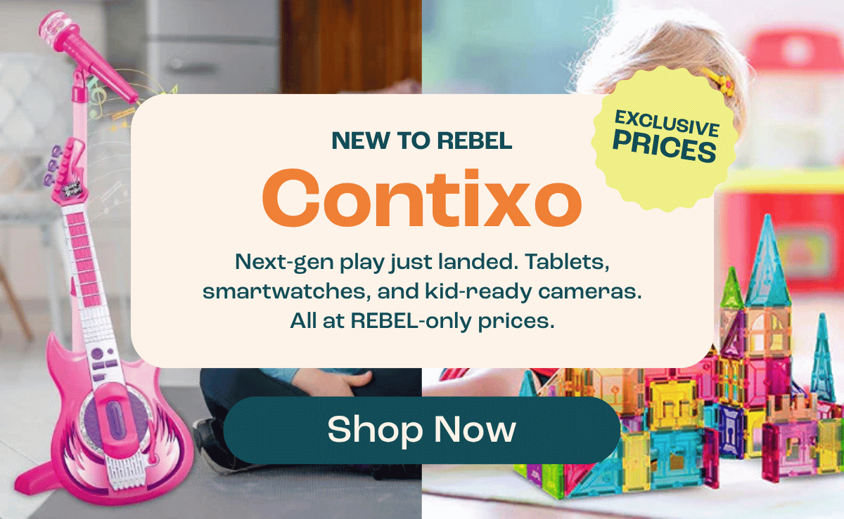 New to REBEL: Contixo Next-gen play just landed. Tablets, smartwatches, and kid-ready cameras. All at REBEL-only prices,