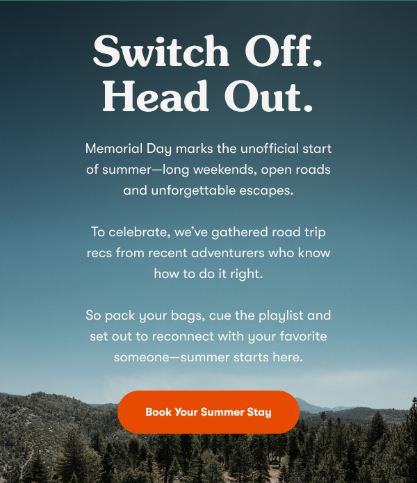 Switch Off. Head Out.
