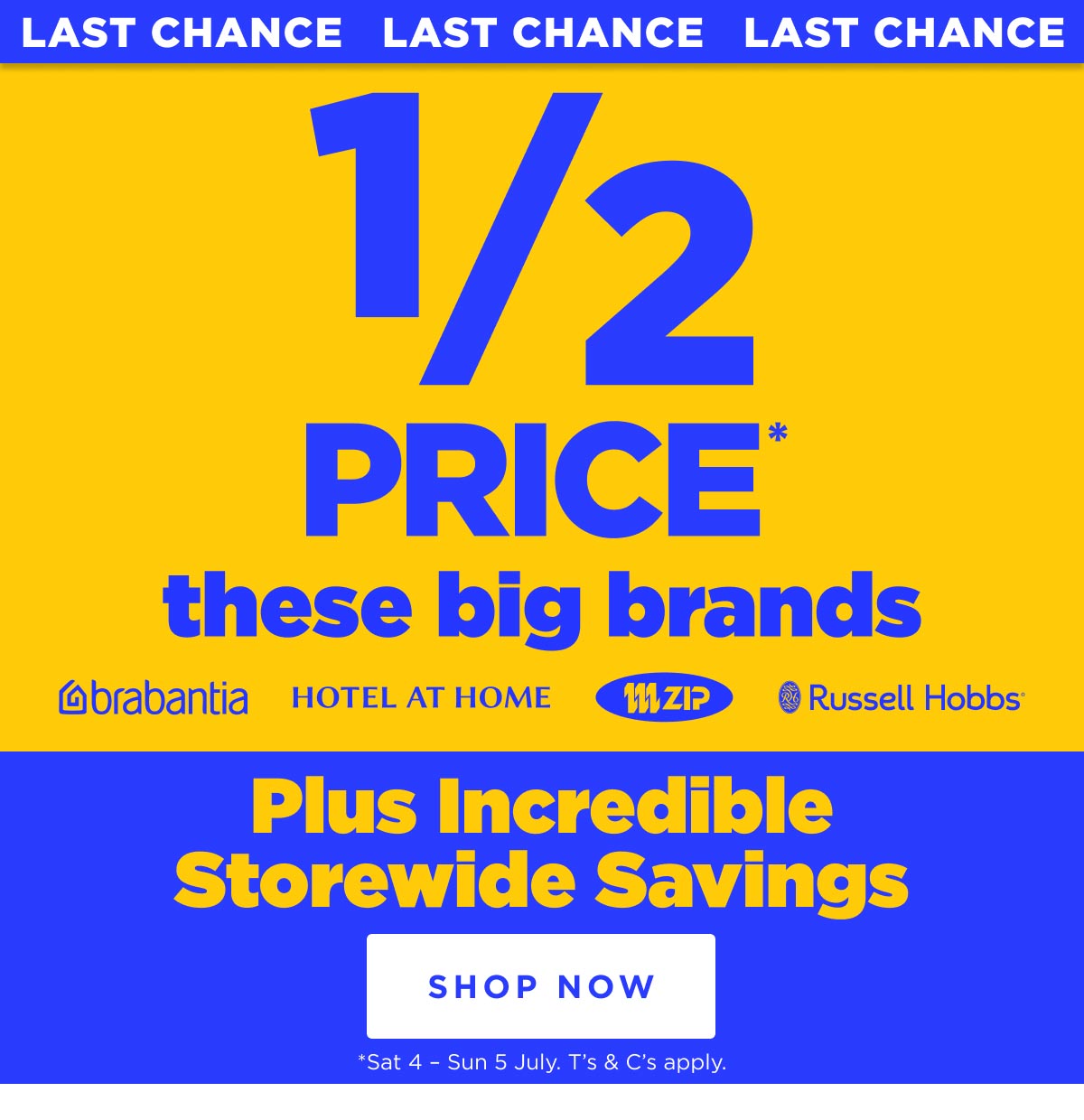 Last Chance 1/2 Price These Big Brands