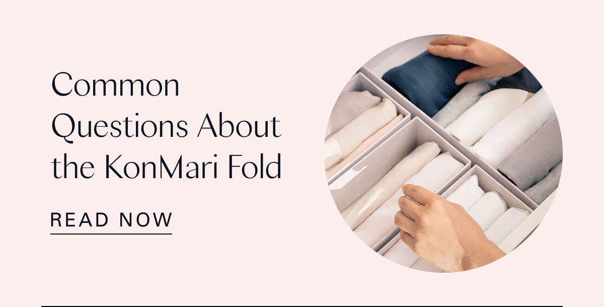 Common Questions About the KonMari Fold 