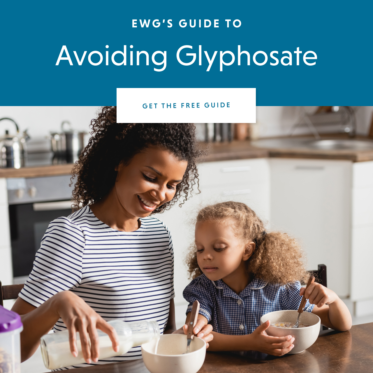 EWG's Glyphosate Guide - GET GUIDE