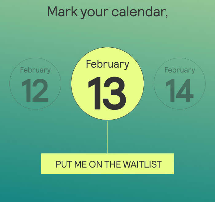 Mark your calendar, February 13. Put me on the waitlist
