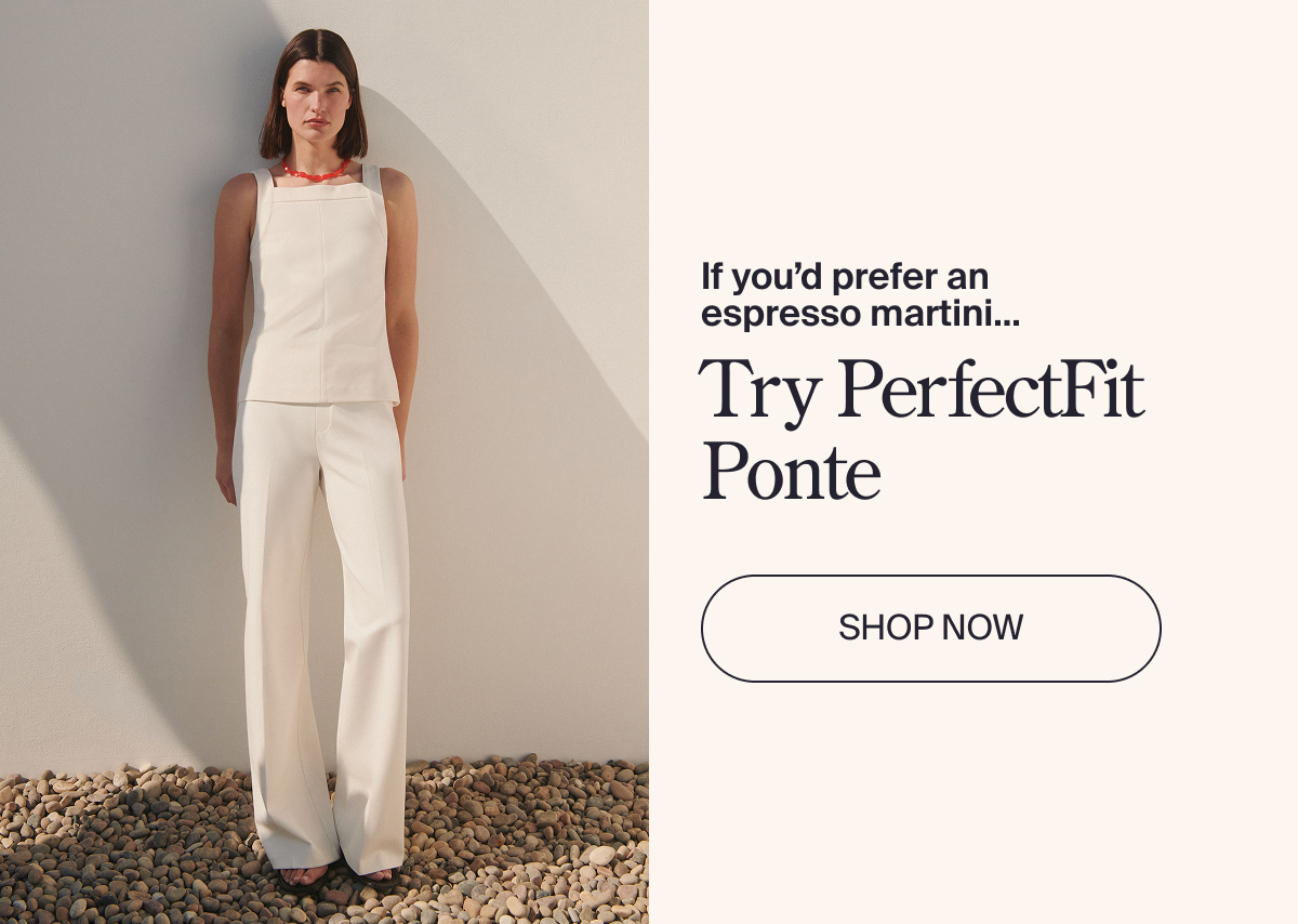 Try PerfectFit Ponte