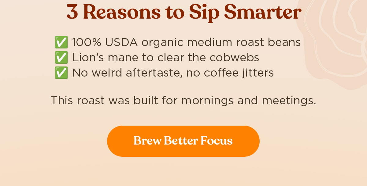 Brew Better Focus