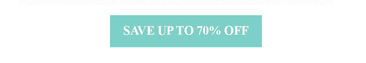 Save Up to 70% Off