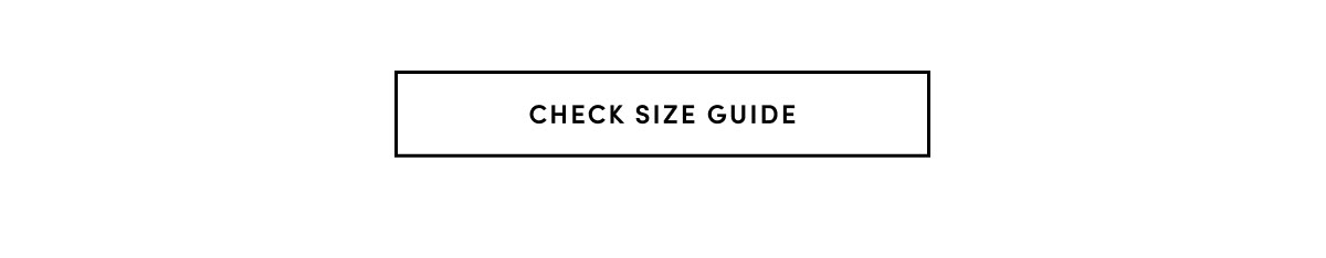 CHECK SIZE GUIDE