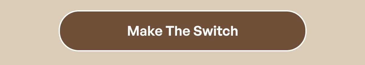 Make The Switch