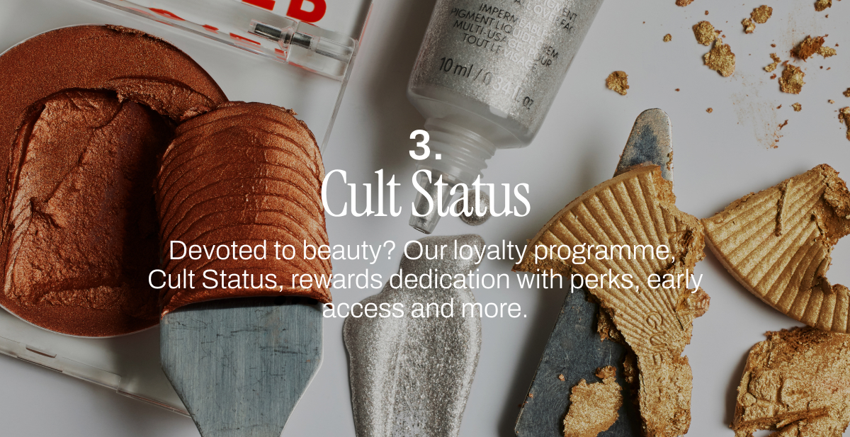3. Cult status. Once you've placed your first order, you'll earn Status Points that can be redeemed for credit to put towards future hauls.