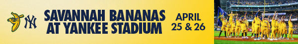 Savannah Bananas at Yankee Stadium | April 25 & 26