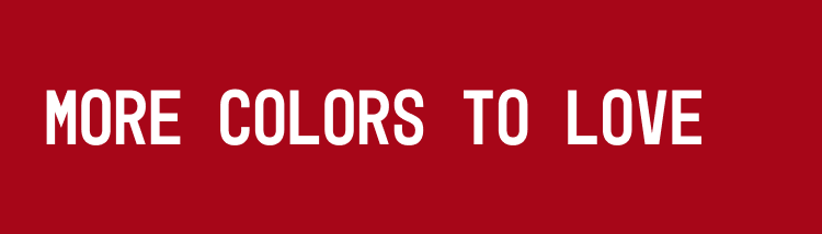 More Colors To Love