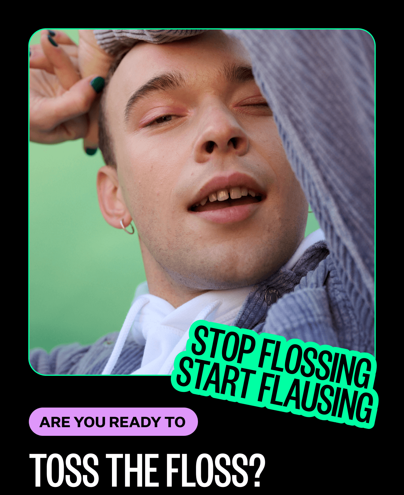 STOP FLOSSING, START FLAUSING! | Are you ready to toss the floss?