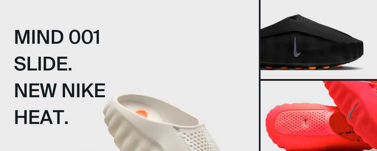 Mind 001 slide.  new nike heat.