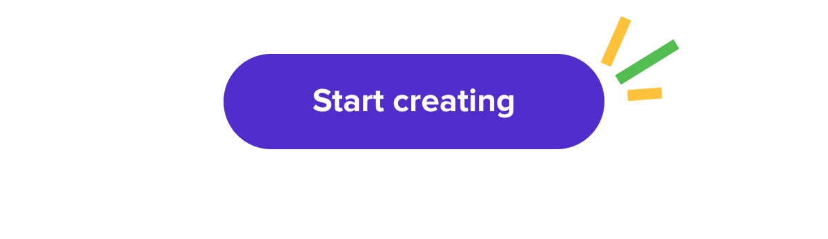 Start creating