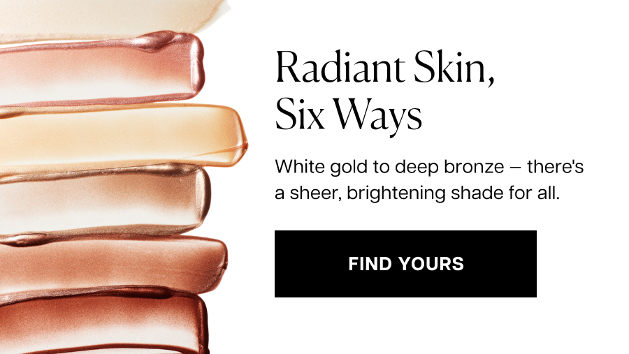 Radiant skin, six ways