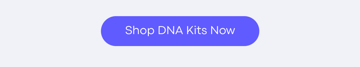 Shop DNA Kits Now
