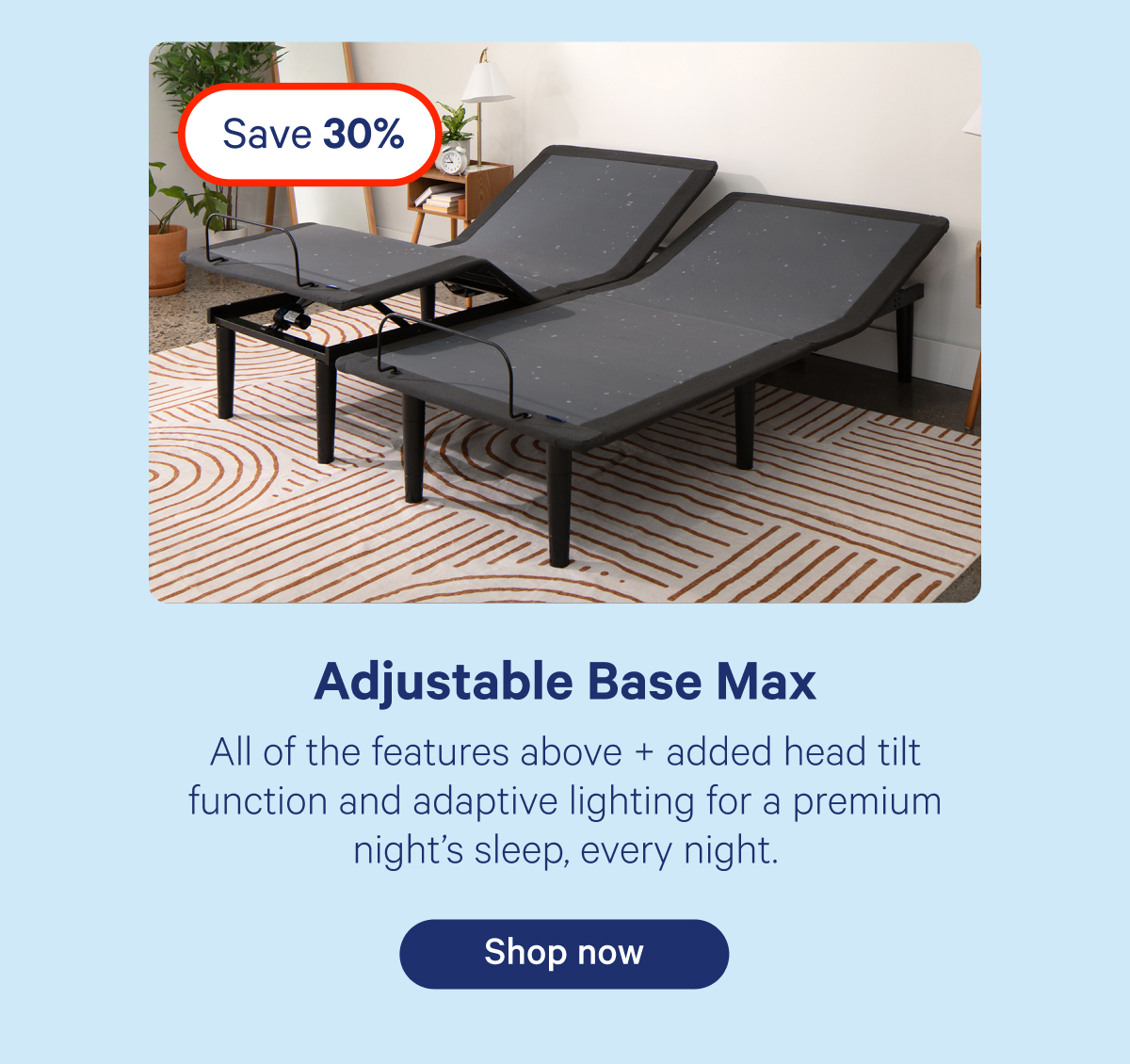 Adjustable base max