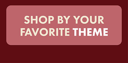 shop by your favorite theme
