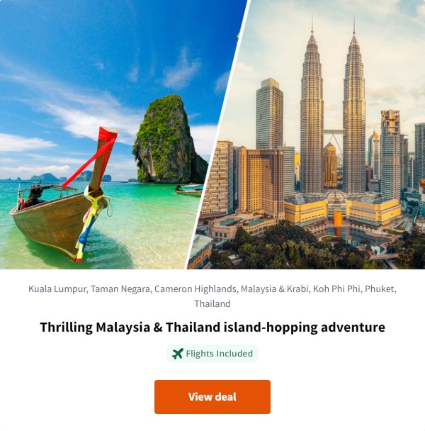 Thrilling Malaysia & Thailand island-hopping adventure