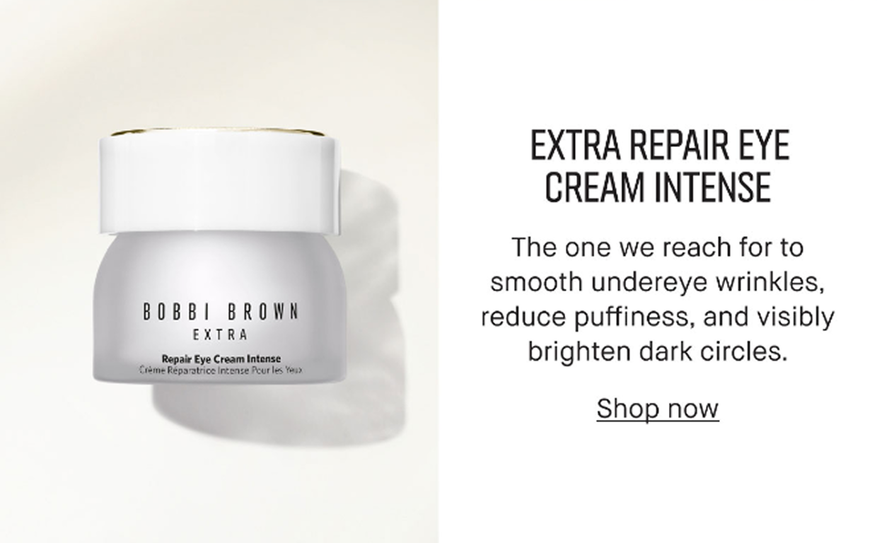 EXTRA REPAIR EYE CREAM INTENSE | The one we reach for to smooth undereye wrinkles, reduce puffiness, and visibly brighten dark circles. | Shop now