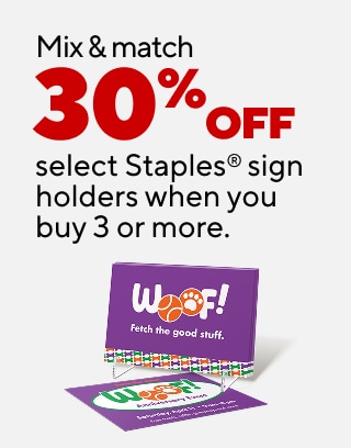 Your brand boosted
Up to $125 off custom printer orders
30% off custom labels
30% off select Staples sign holders when you buy 3 or more