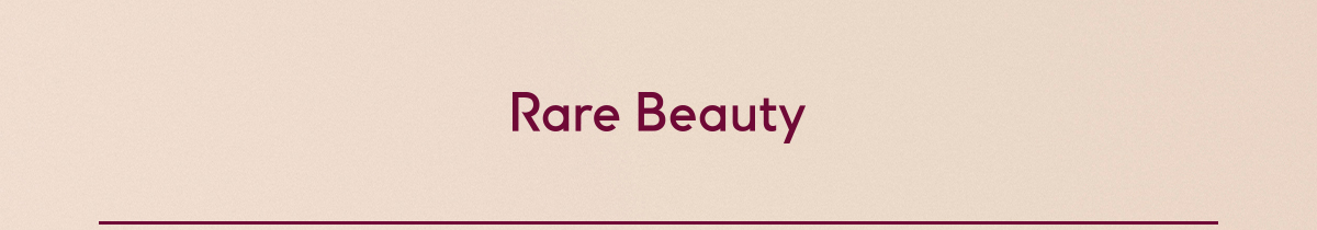 Rare beauty 