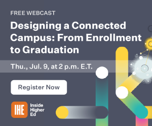 https://access.ihenow.com/designing-a-connected-campus-from-enrollment-to-graduation/?utm_campaign=pp-client-booklet-webcast&utm_source=open-inventory&utm_medium=ihe-newsletter&utm_content=designing-a-connected-campus-from-enrollment-to-graduation-unbounce-lp