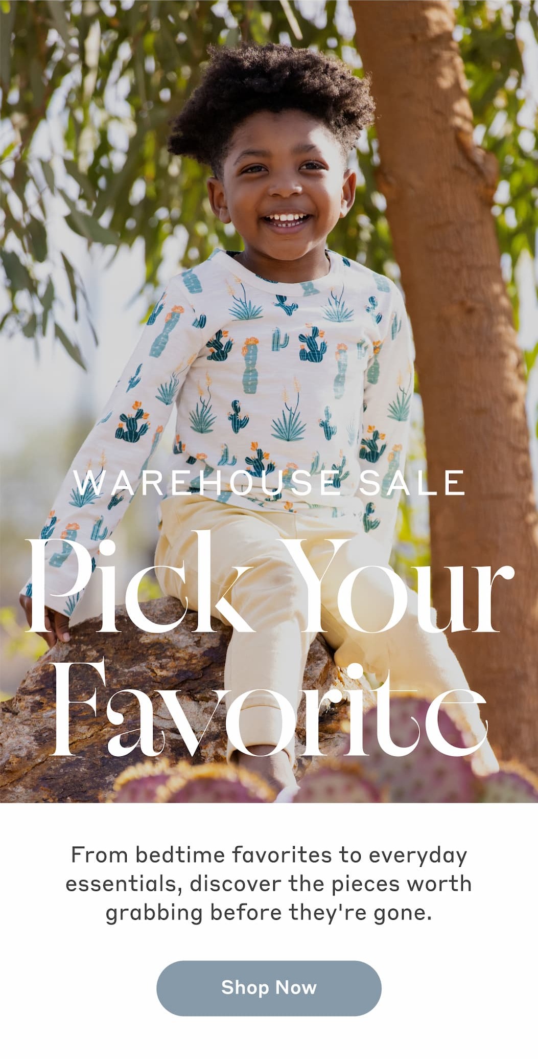 WAREHOUSE SALE - Pick Your Favorite! From bedtime favorites to everyday essentials, discover the pieces worth grabbing before they're gone.