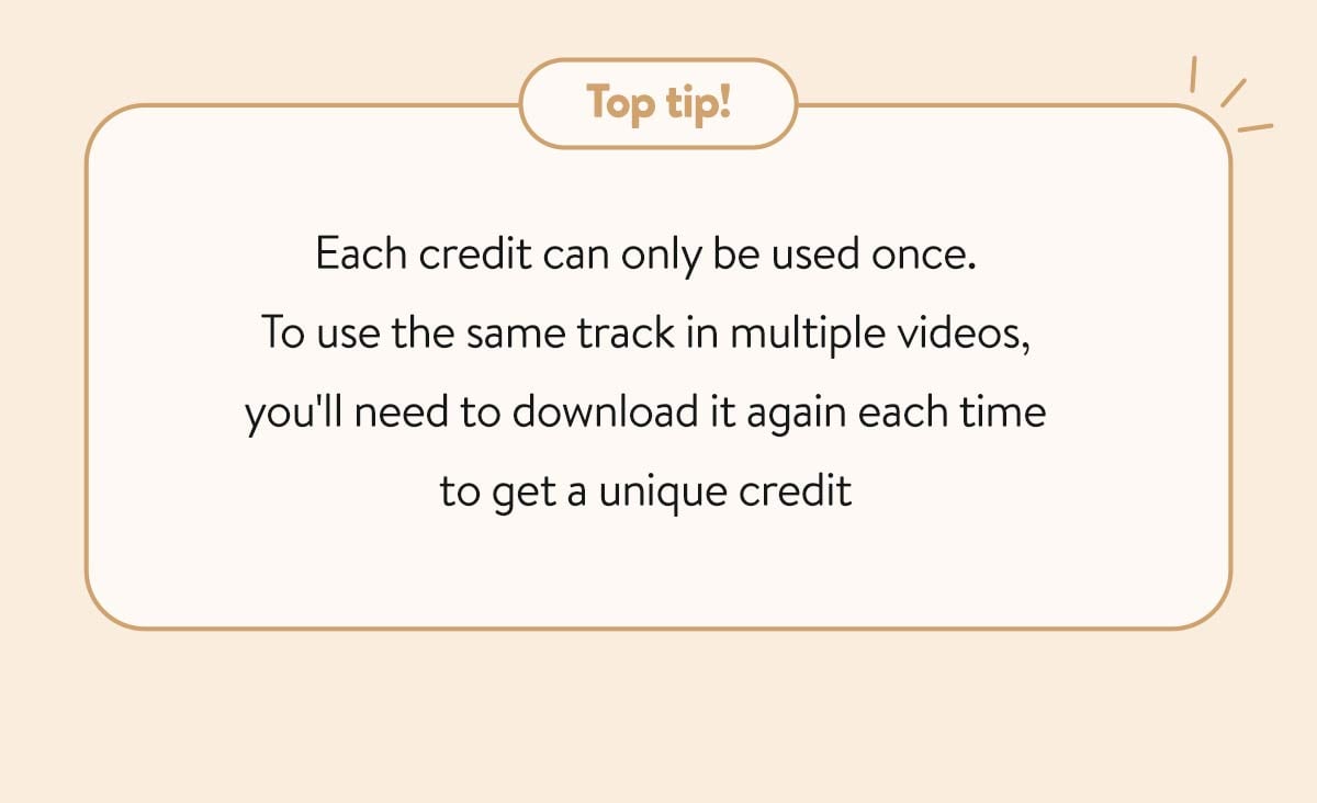A text box that says, 'Top tip! Each credit can only be used once.'