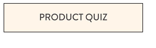 Take my product quiz