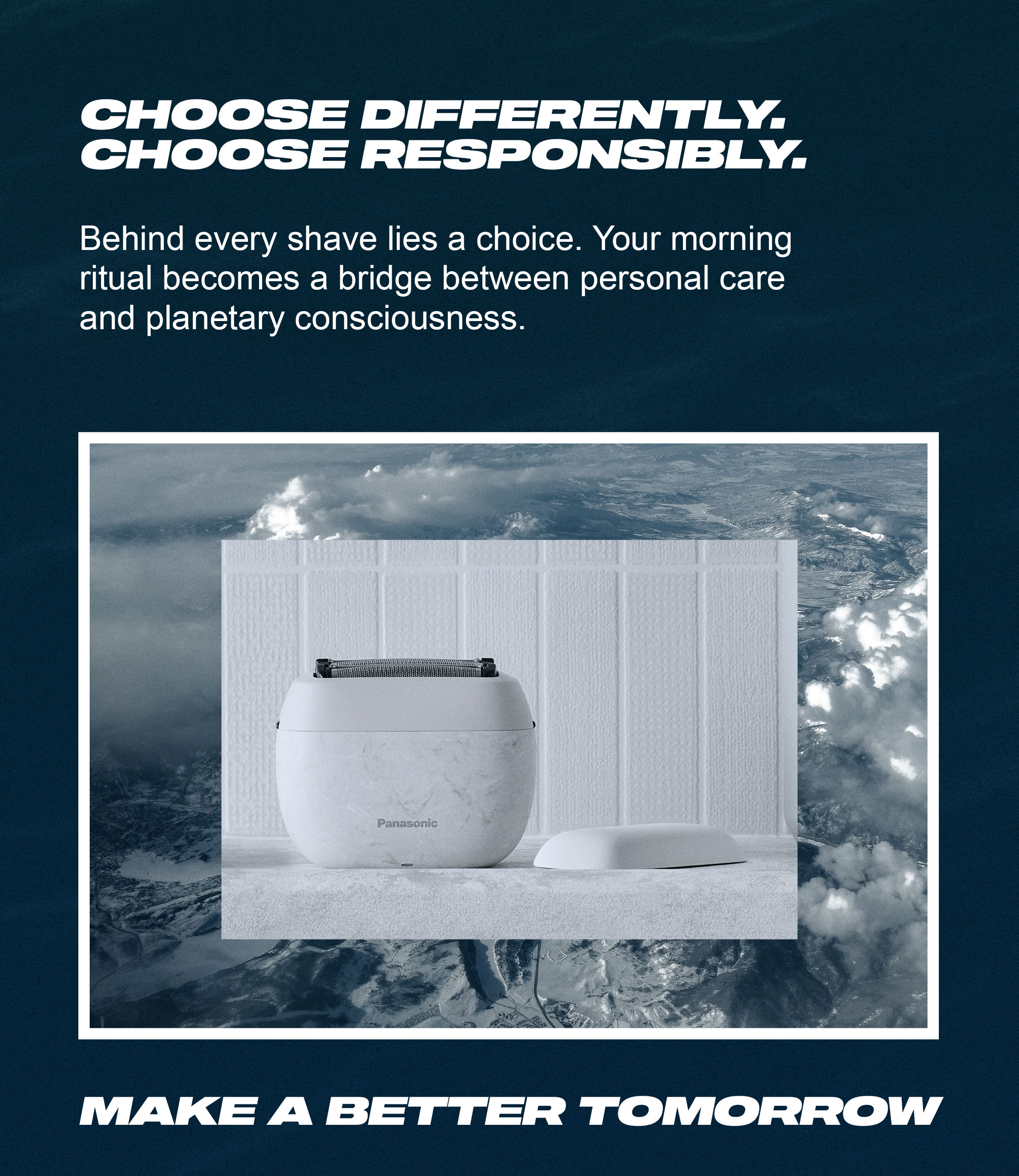 Choose Differently. Choose Responsibly. Behind every shave lies a choice. Your morning ritual becomes a bridge between personal care and planetary consciousness. Make a better tomorrow.